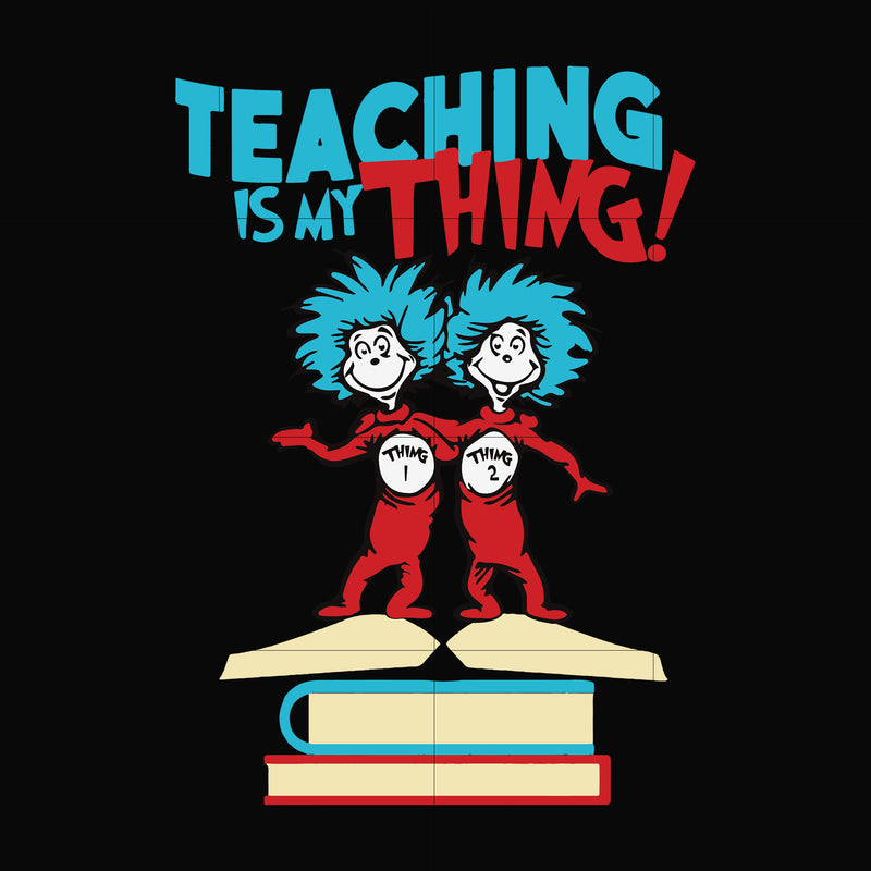 Teaching is my thing svg, png, dxf, eps file DR0007