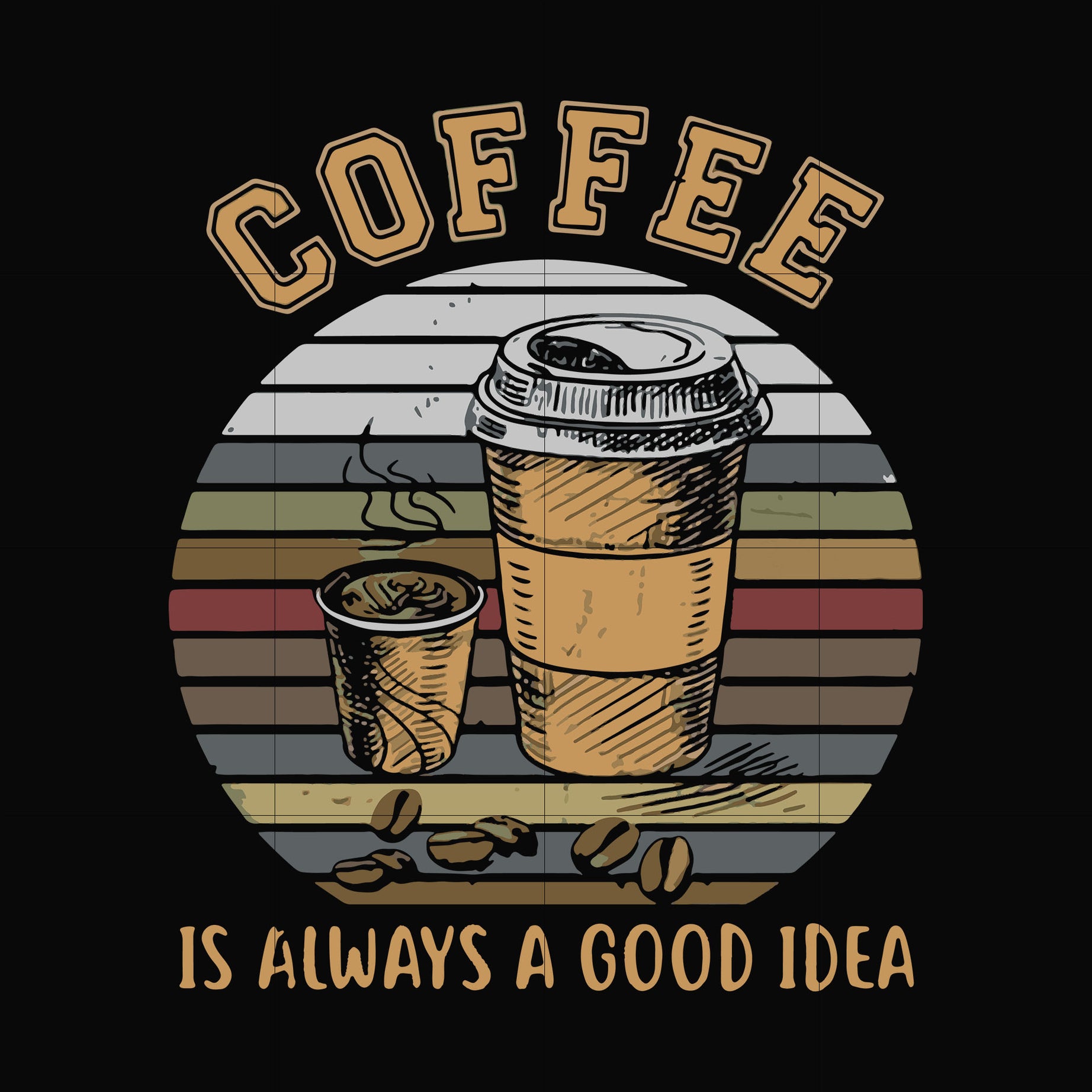 Coffee is always a good idea svg, png, dxf, eps file FN000923