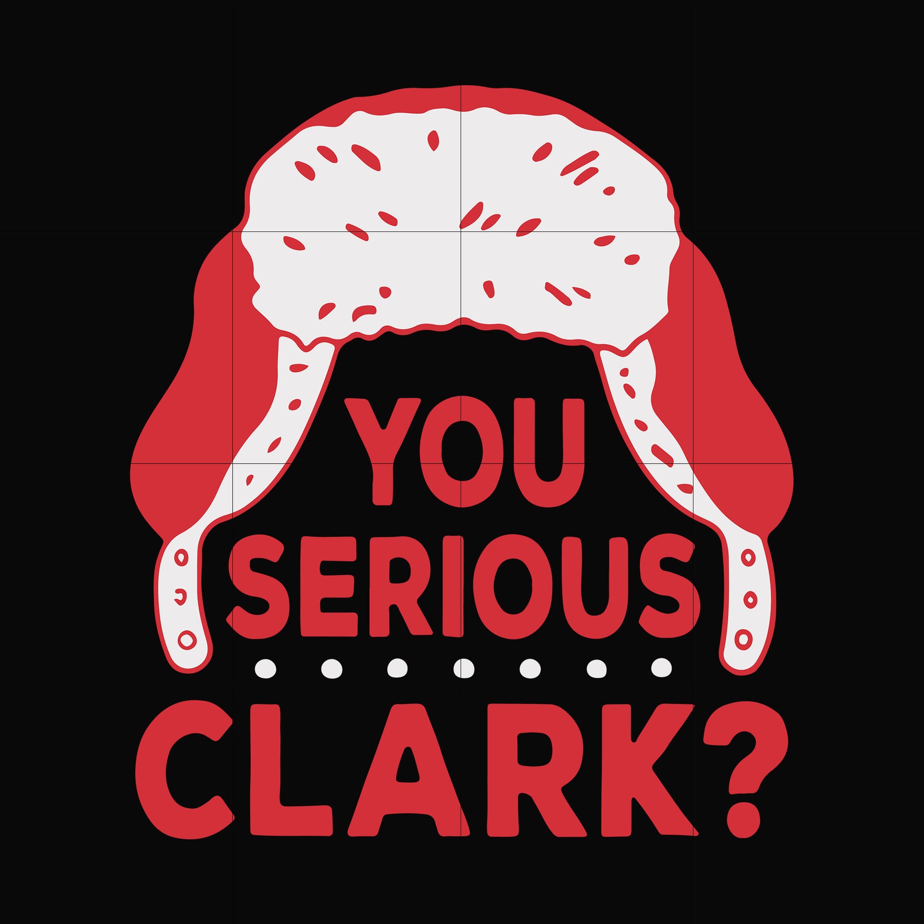 You serious Clark svg, png, dxf, eps digital file NCRM15072023