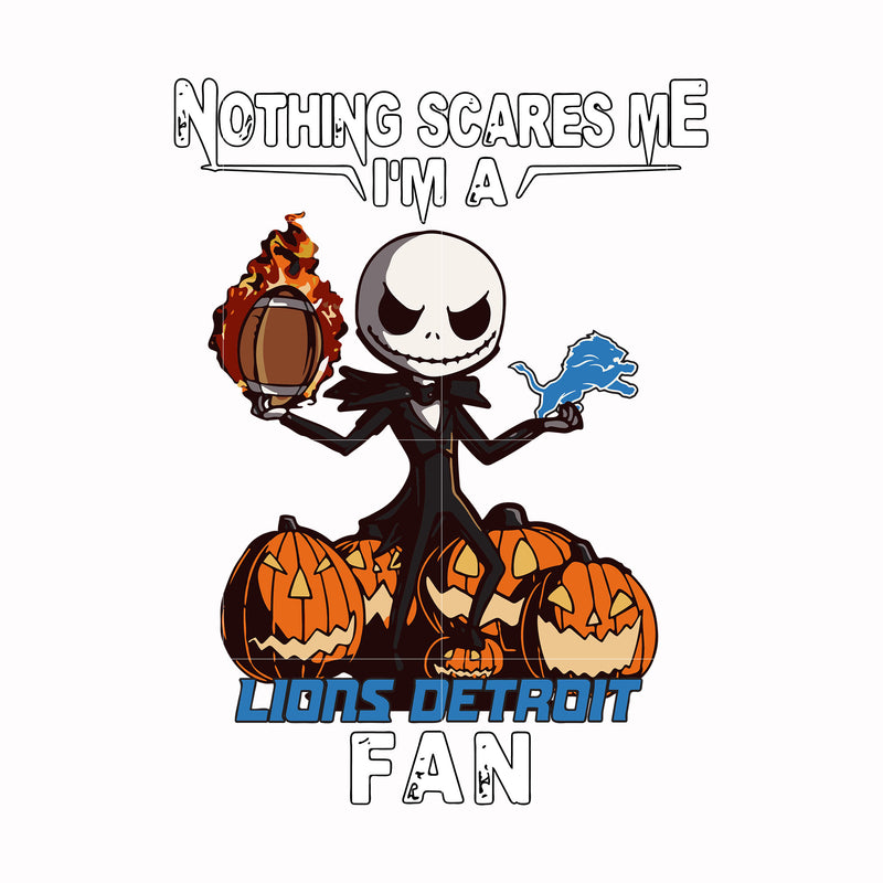 Nothing scares me I' a Lions Detroit fan svg, png, dxf, eps digital file HLW0196