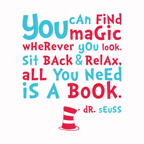 You can find magic wherever you look sit back & relax all you need is a book svg, png, dxf, eps file DR00019
