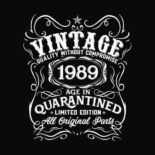 Vintage 1989 age in quarantined limited edition svg, limited edition svg, 1989 birthday svg, png, dxf, eps digital file NBD0116