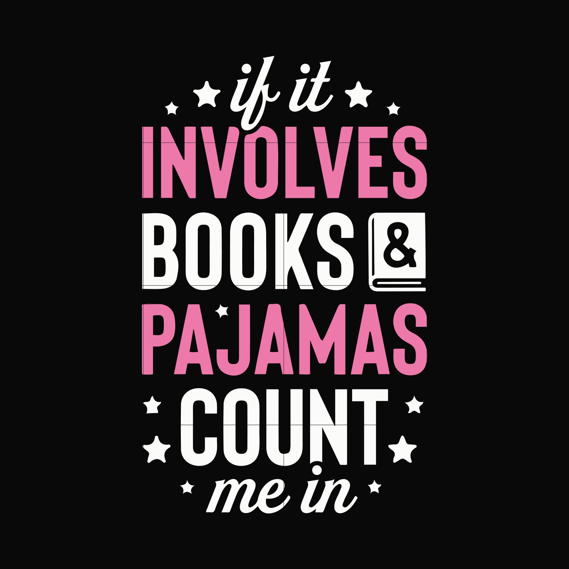 If it involves book & pajamas count me in svg, png, dxf, eps digital file OTH0097