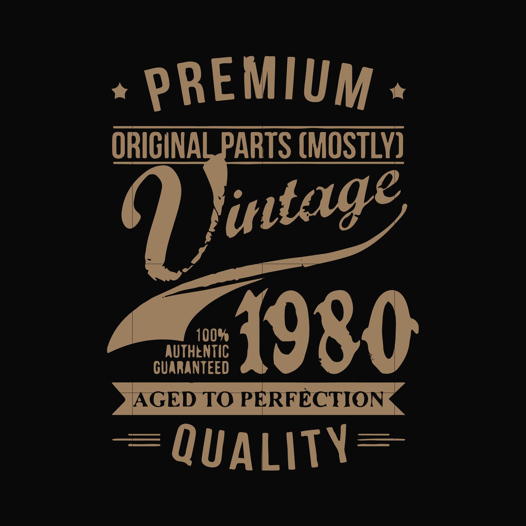 Premium original parts vintage 1980 aged to perfection quality svg, png, dxf, eps file FN000285