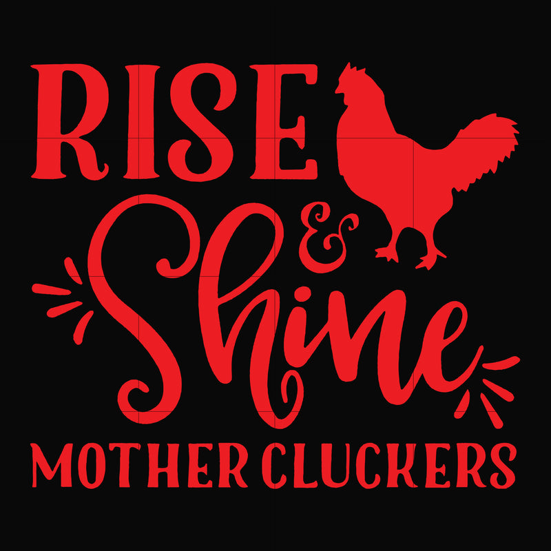 Rise shine mother cluckers svg, png, dxf, eps file FN000996
