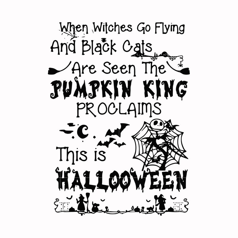 When witches go flying and black cats are seen the Pumpkin this is Halloween svg, png, dxf, eps digital file HLW0125