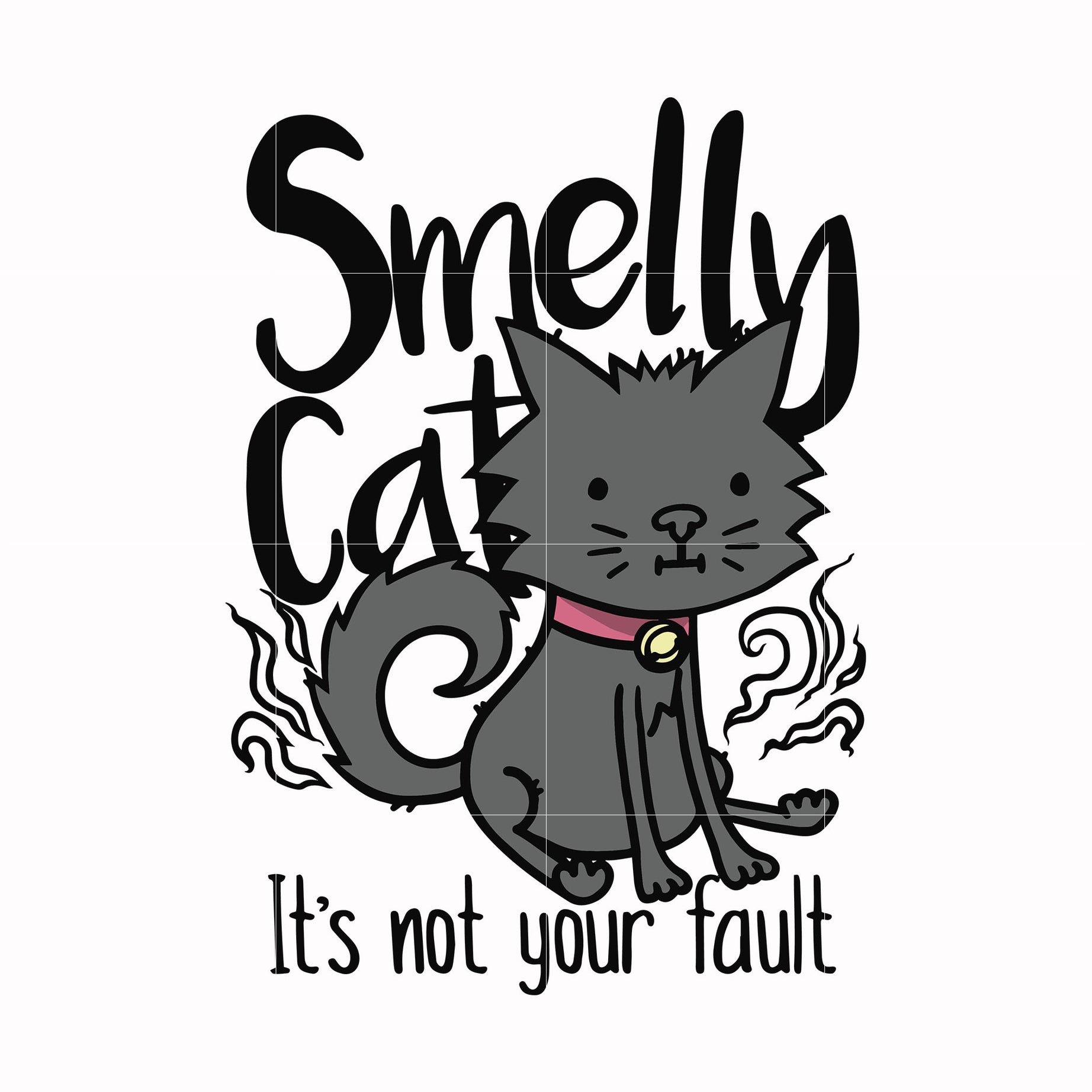 Smelly cat it's not your fault svg, png, dxf, eps file FN0001003