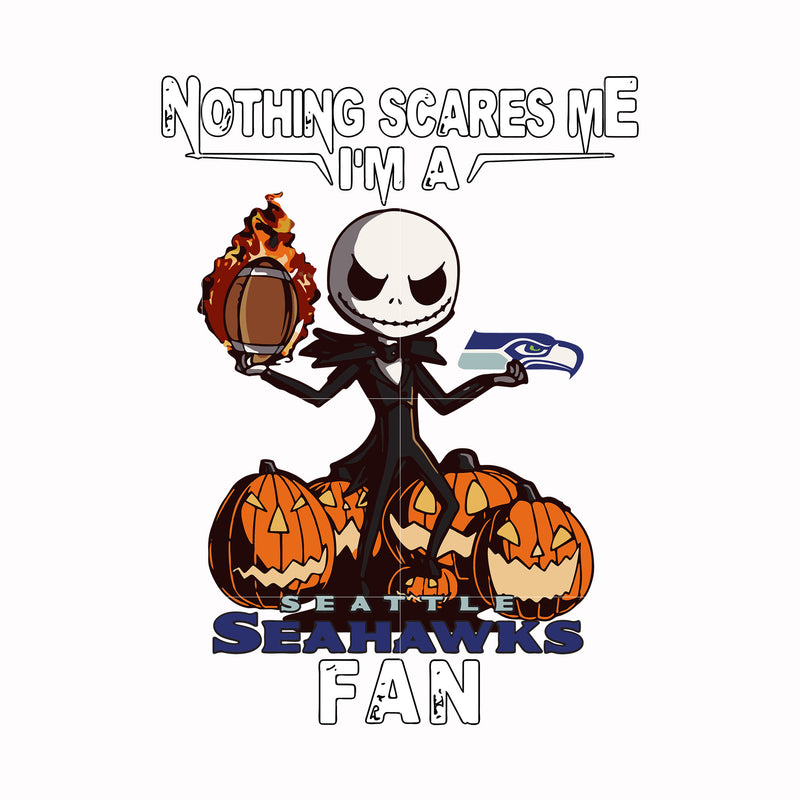 Nothing scares me I'm a Seahawks fan svg, png, dxf, eps digital file HLW0194