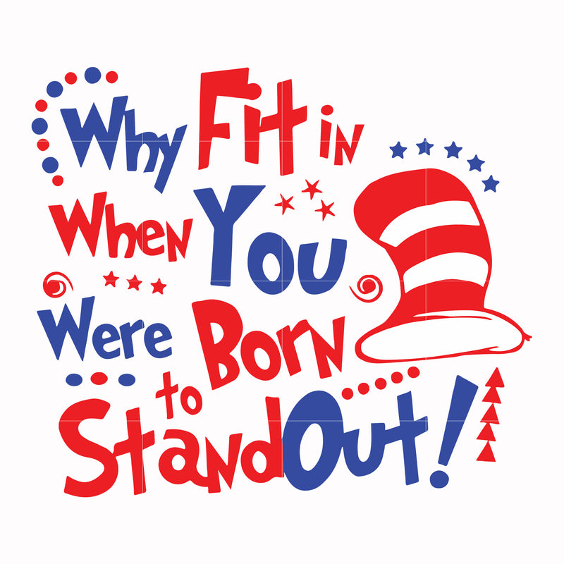 Why fit in when you were born to stand out svg, png, dxf, eps file DR00023