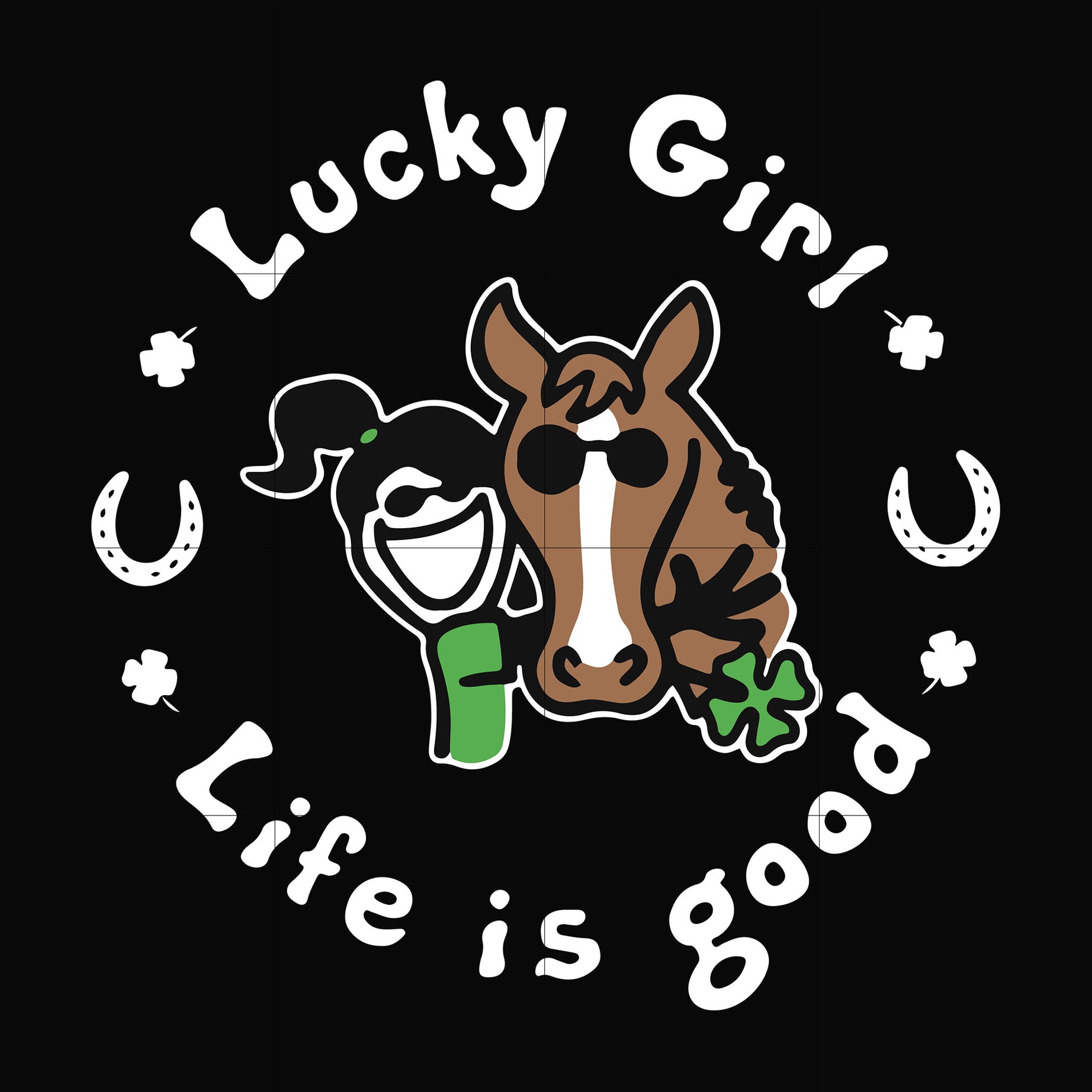 Lucky girl life is good svg, png, dxf, eps file FN00065