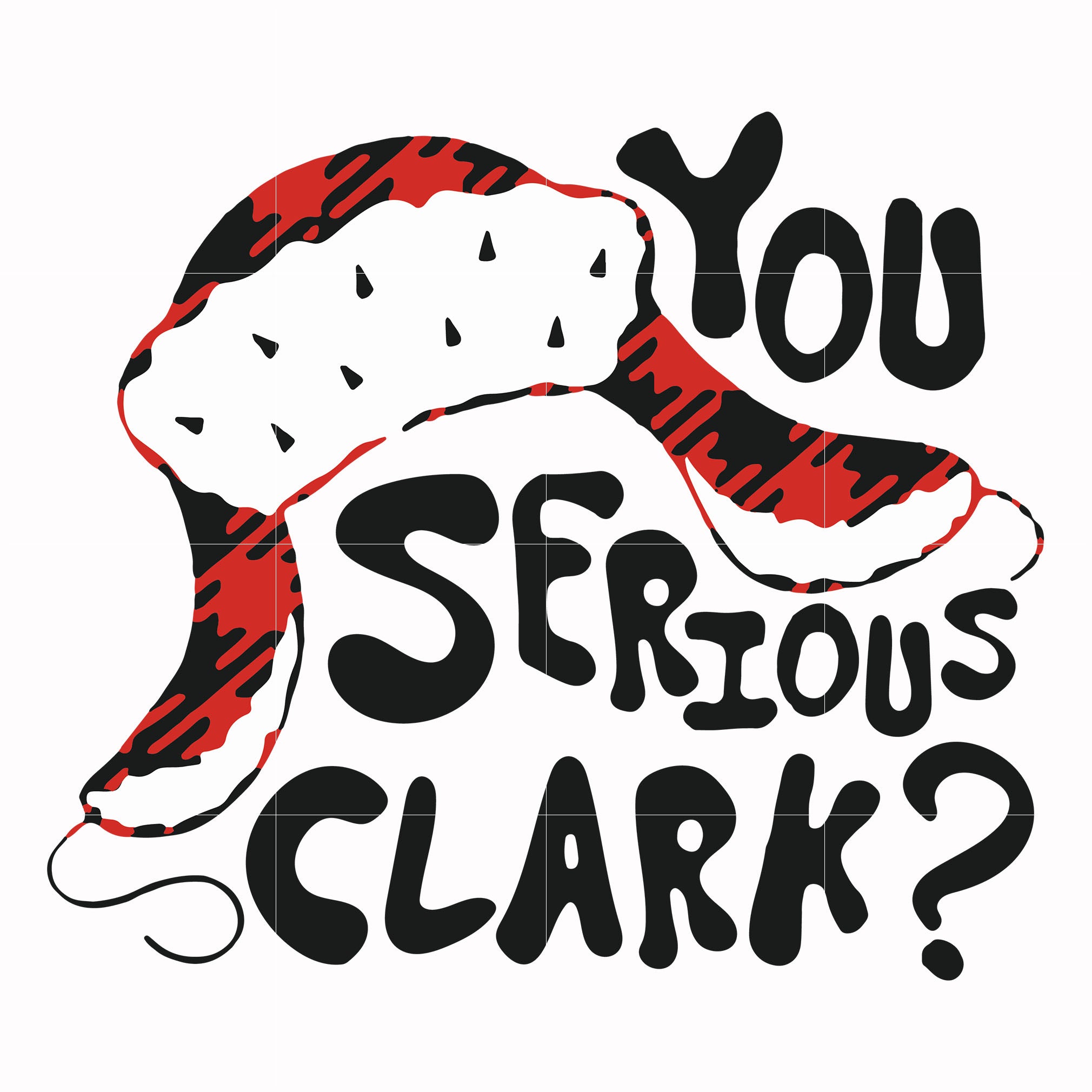 You serious clark svg, png, dxf, eps digital file NCRM1407208 ...