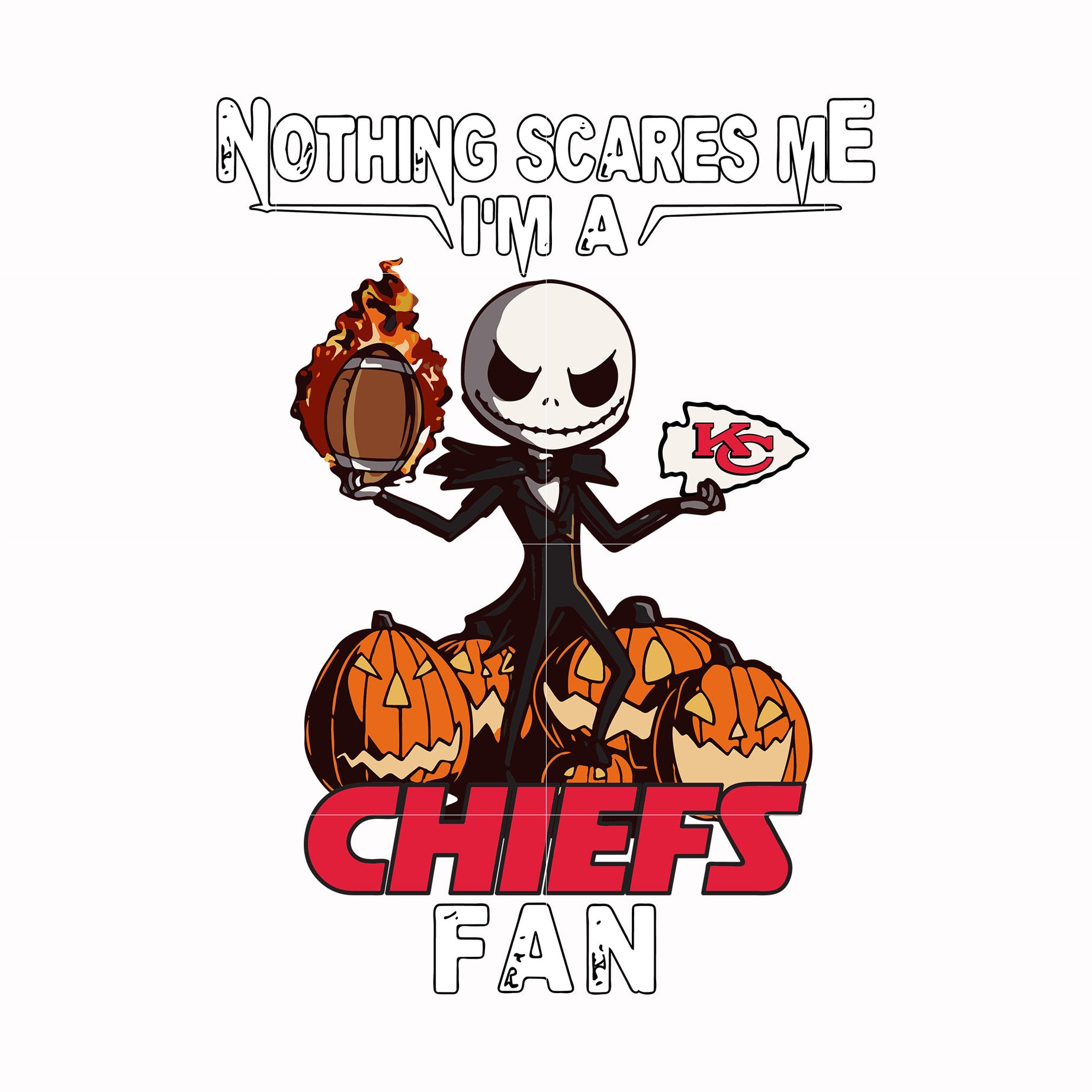 Nothing scares me I'm a Chiefs fan svg, png, dxf, eps digital file HLW0185