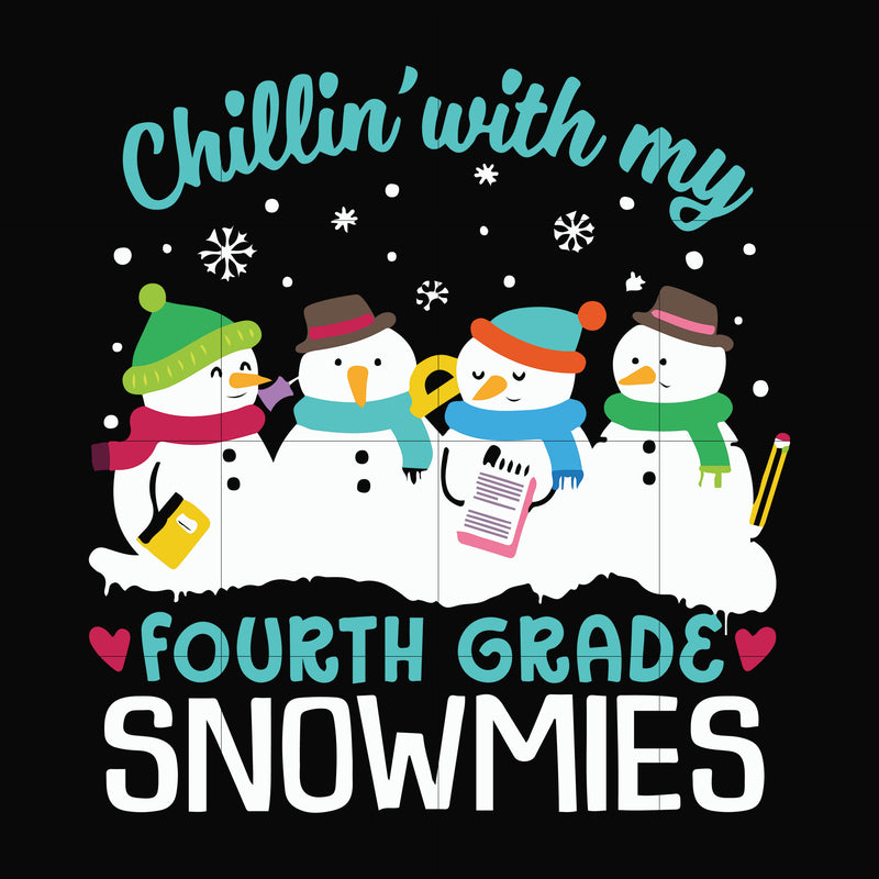 Chillin with myfourth grade snowmies svg, christmas svg png, dxf, eps digital file NCRM16072028